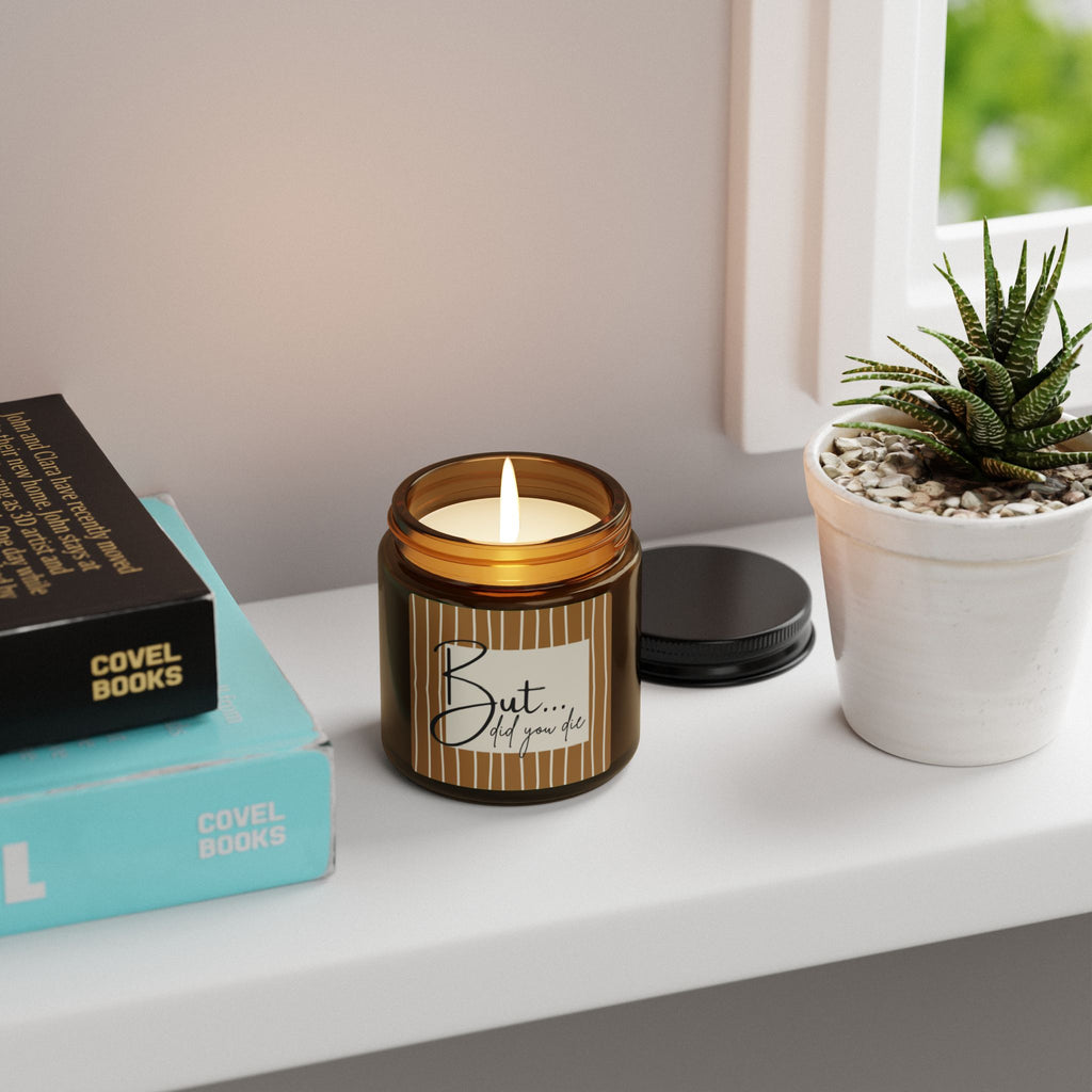 But…Did You Die? Scented Soy Candle — Amber Jar (Multiple Sizes)