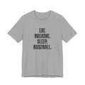 Baseball T-shirt - 'Eat Breathe Sleep Baseball' Design