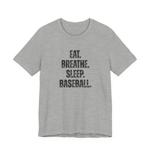 Baseball T-shirt - 'Eat Breathe Sleep Baseball' Design