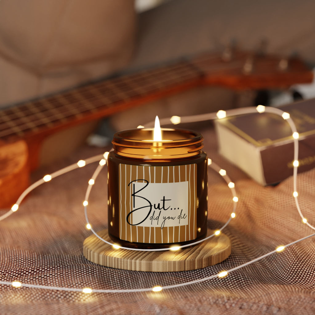 But…Did You Die? Scented Soy Candle — Amber Jar (Multiple Sizes)