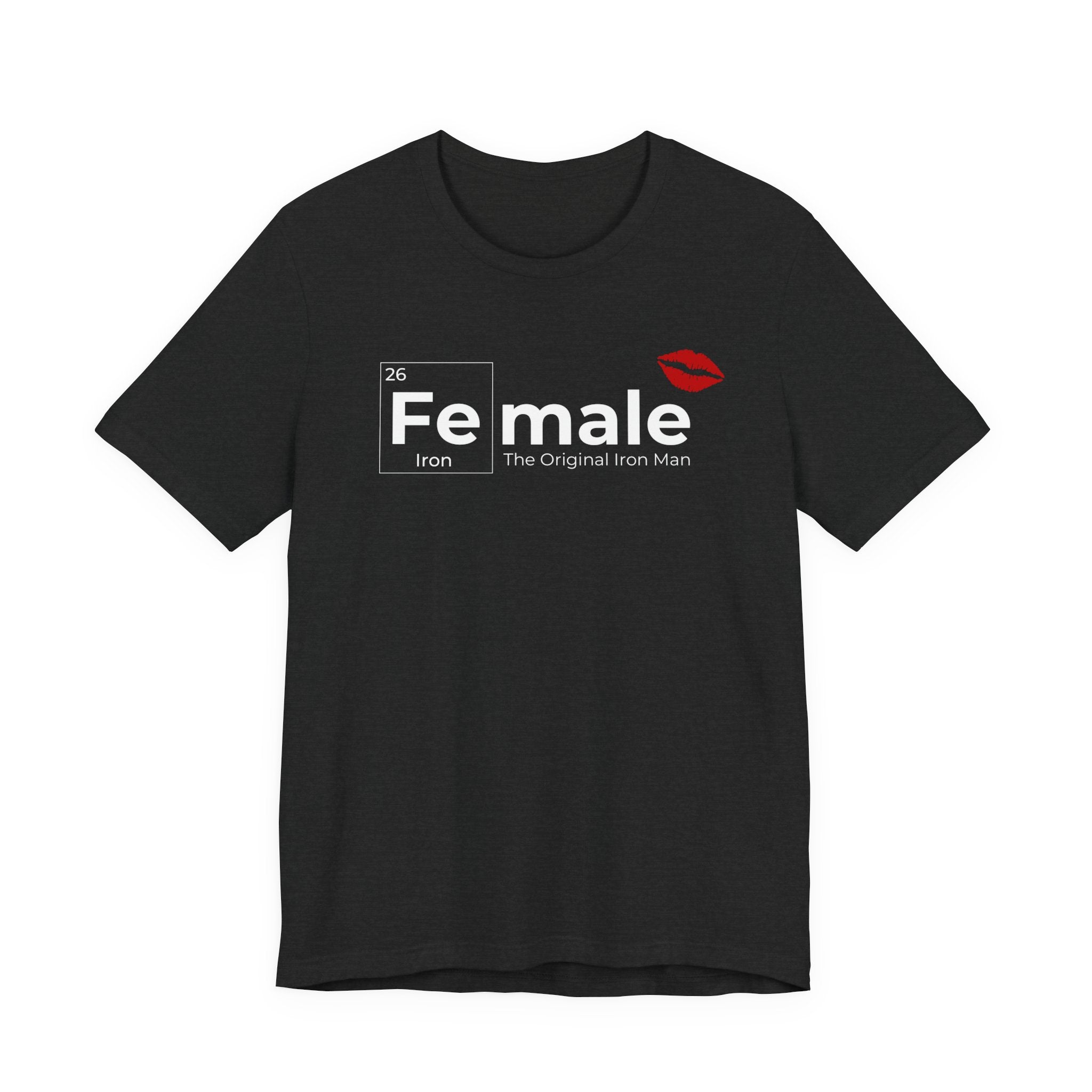T-Shirt Fe-male The Original Iron Man Unisex Jersey Short Sleeve Tee