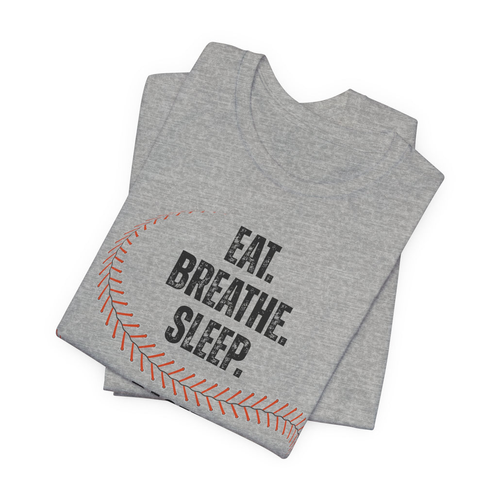 Baseball T-Shirt - Eat, Breathe, Sleep