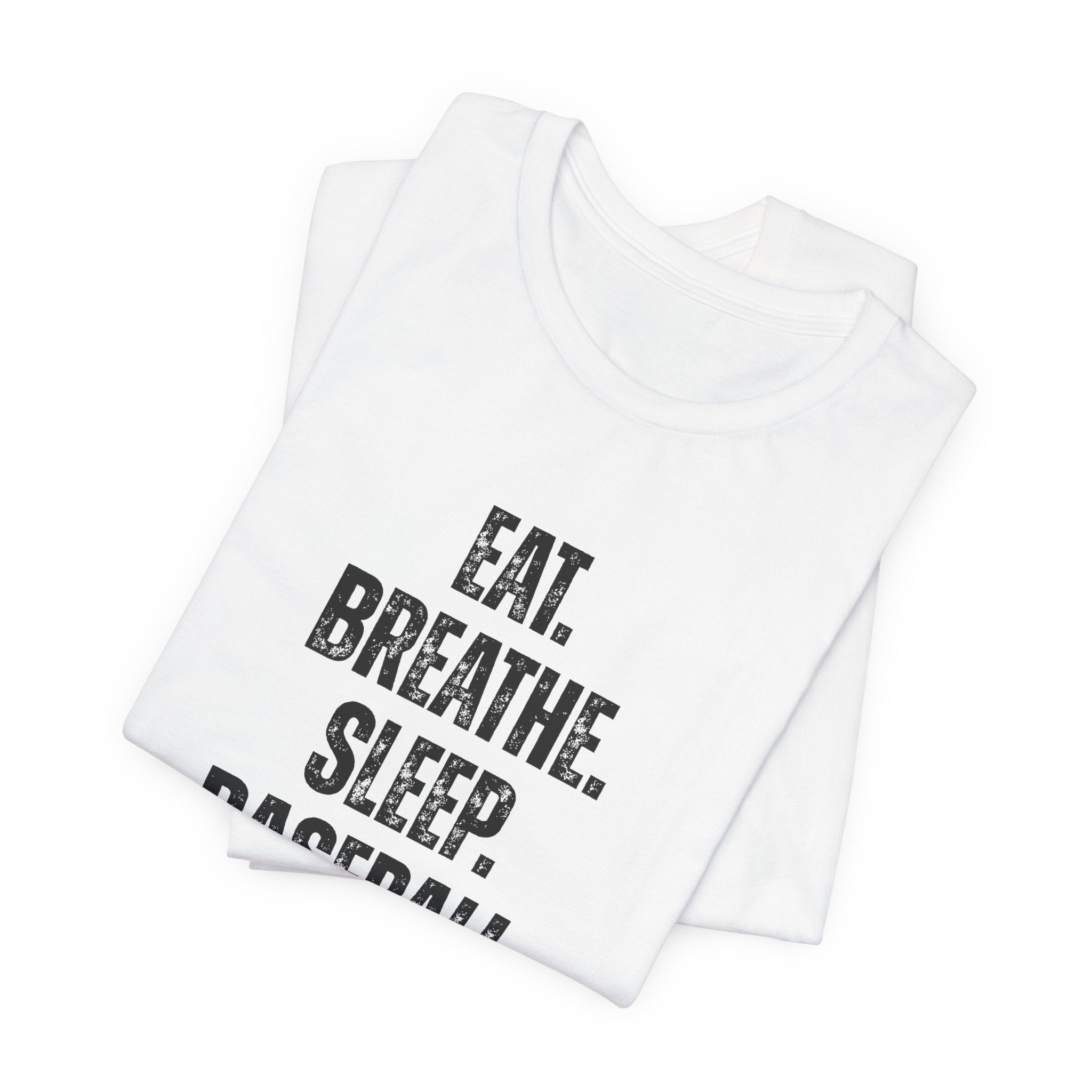 Baseball T-shirt - 'Eat Breathe Sleep Baseball' Design
