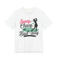 Sassy Classy Bad-assy Tee - Unisex Short Sleeve Shirt for Golf Lovers