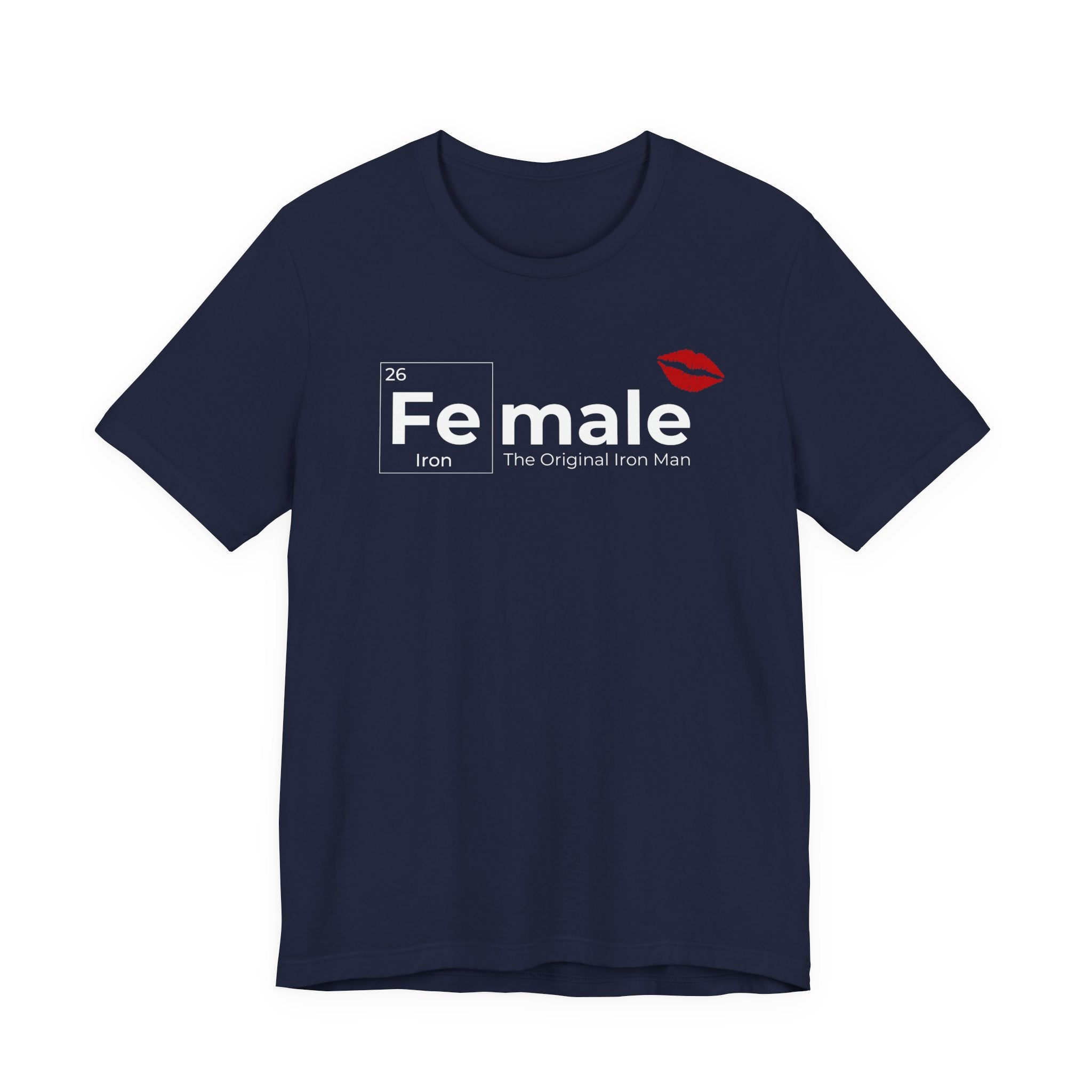 T-Shirt Fe-male The Original Iron Man Unisex Jersey Short Sleeve Tee