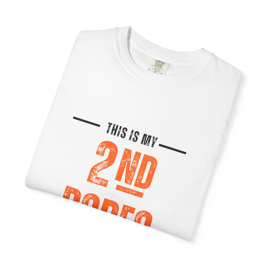 Funny Unisex T-Shirt - 'This is My 2nd Rodeo' Giddy Up Design