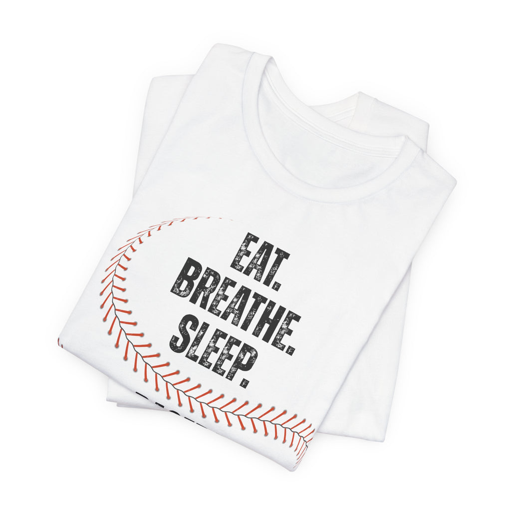Baseball T-Shirt - Eat, Breathe, Sleep