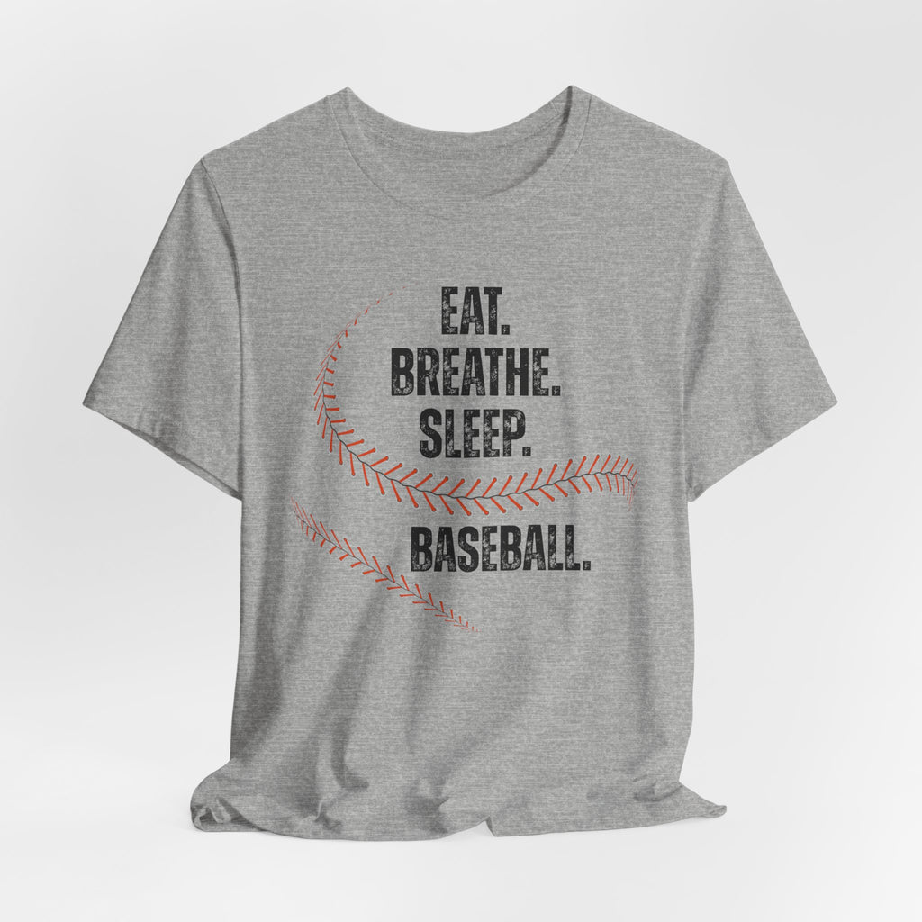 Baseball T-Shirt - Eat, Breathe, Sleep
