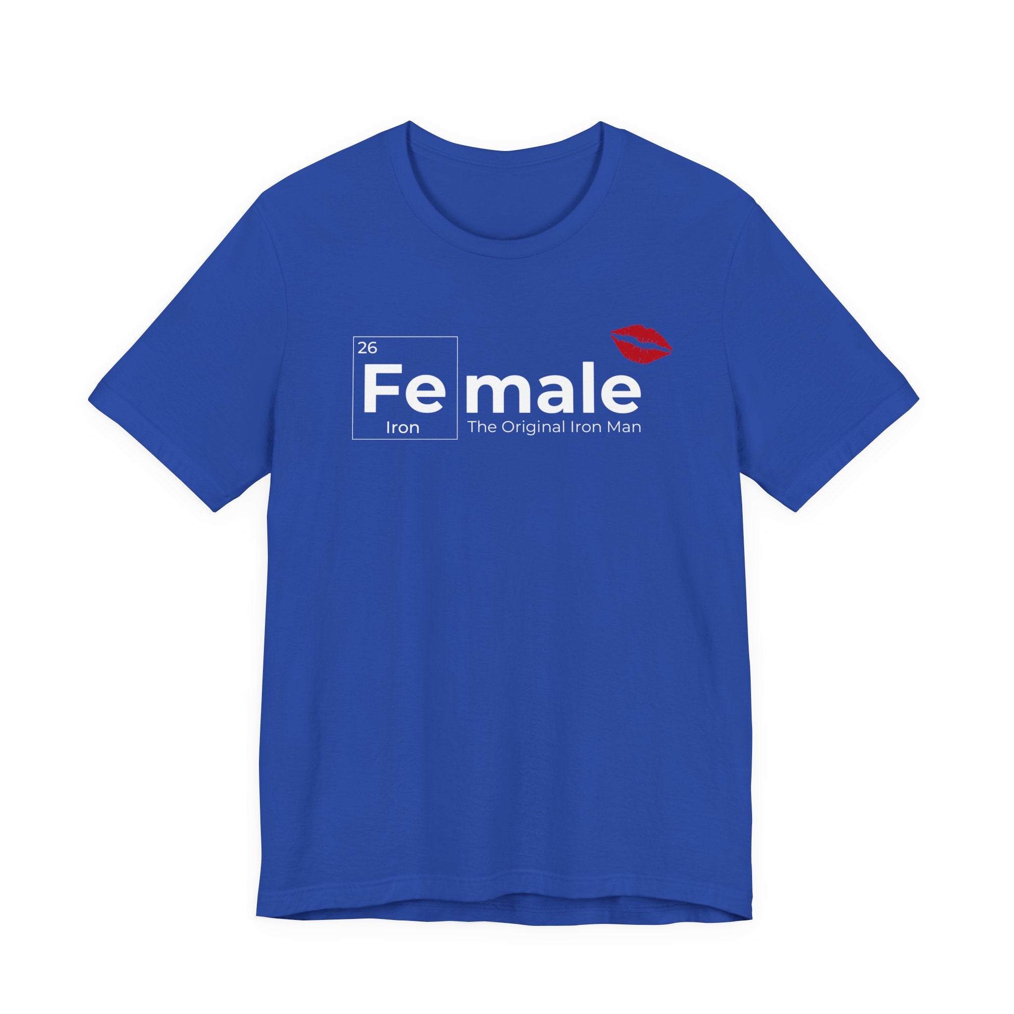 T-Shirt Fe-male The Original Iron Man Unisex Jersey Short Sleeve Tee