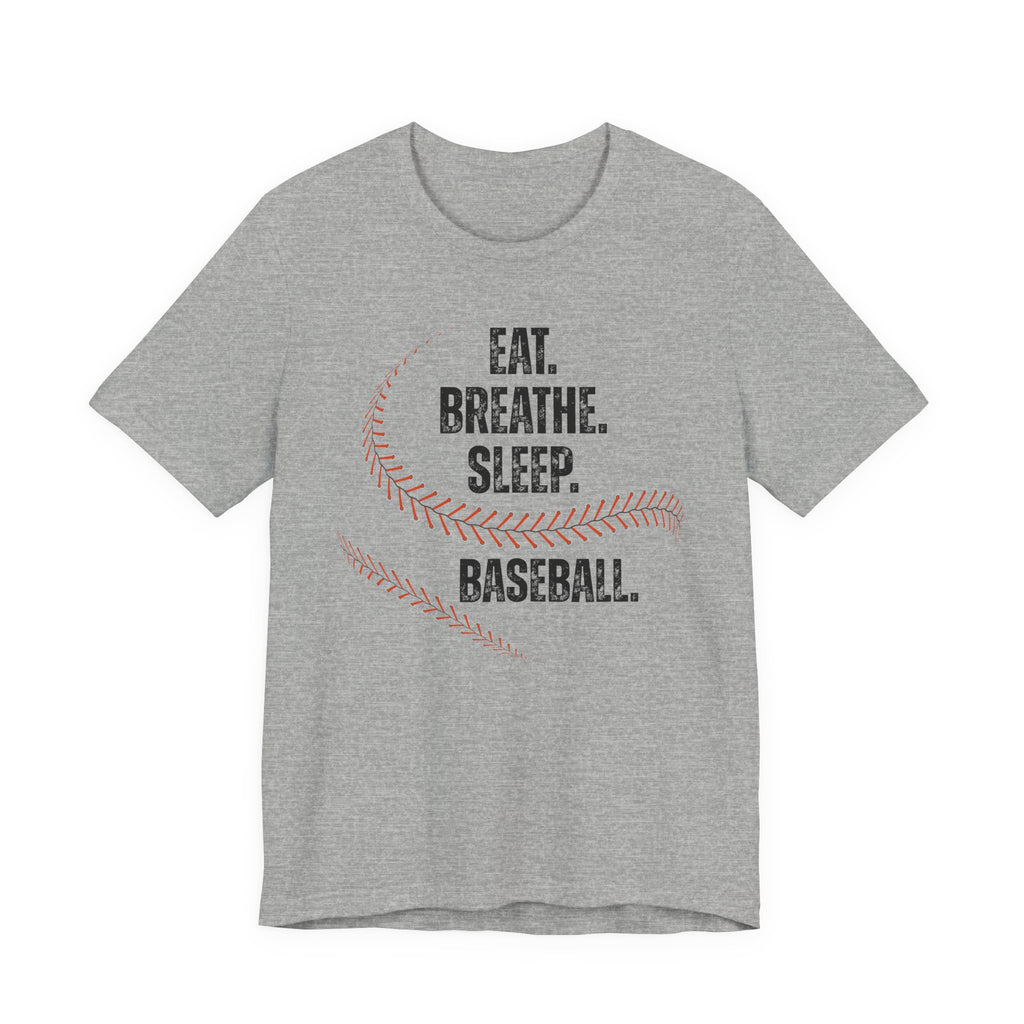 Baseball T-Shirt - Eat, Breathe, Sleep