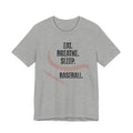 Baseball T-Shirt - Eat, Breathe, Sleep