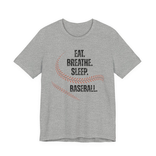 Baseball T-Shirt - Eat, Breathe, Sleep