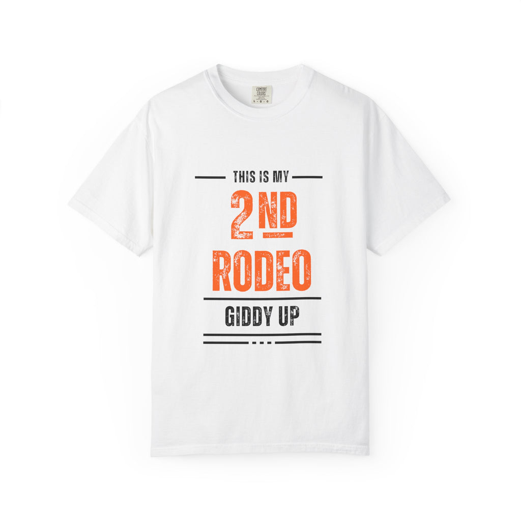 Funny Unisex T-Shirt - 'This is My 2nd Rodeo' Giddy Up Design