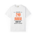 Funny Unisex T-Shirt - 'This is My 2nd Rodeo' Giddy Up Design