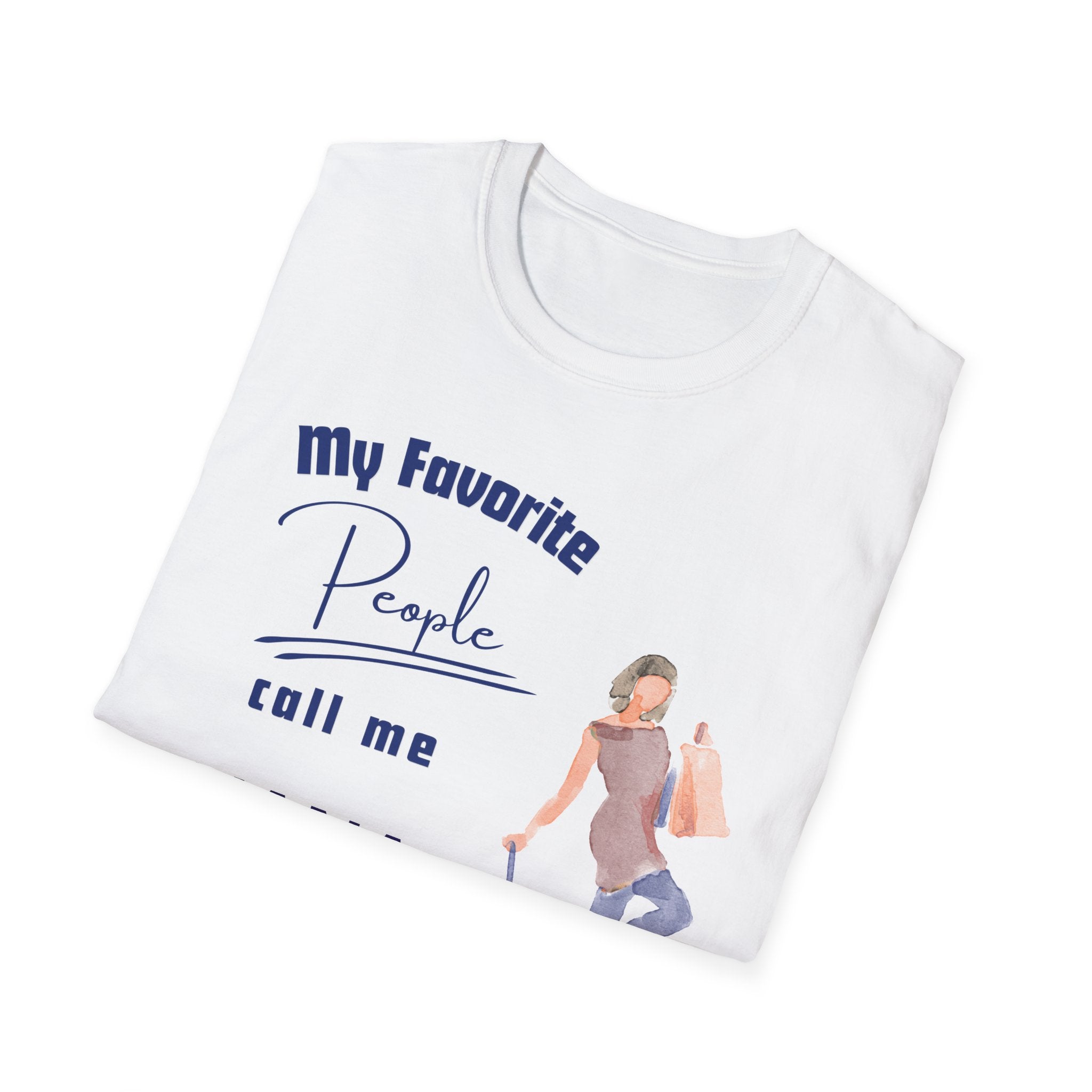 "My Favourite People Call Me…. Because Grandma is for old people” Grandma T-shirt Gift