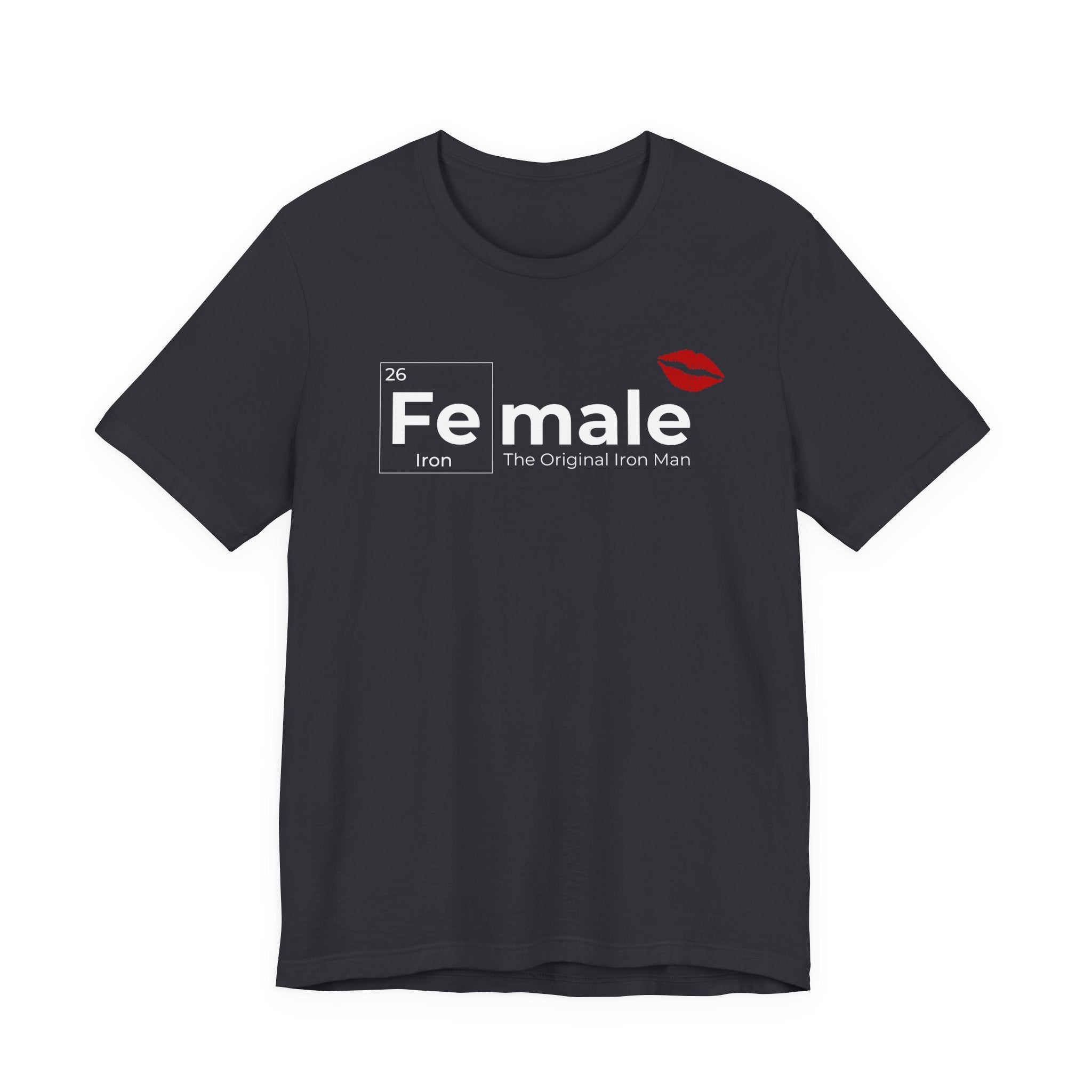 T-Shirt Fe-male The Original Iron Man Unisex Jersey Short Sleeve Tee