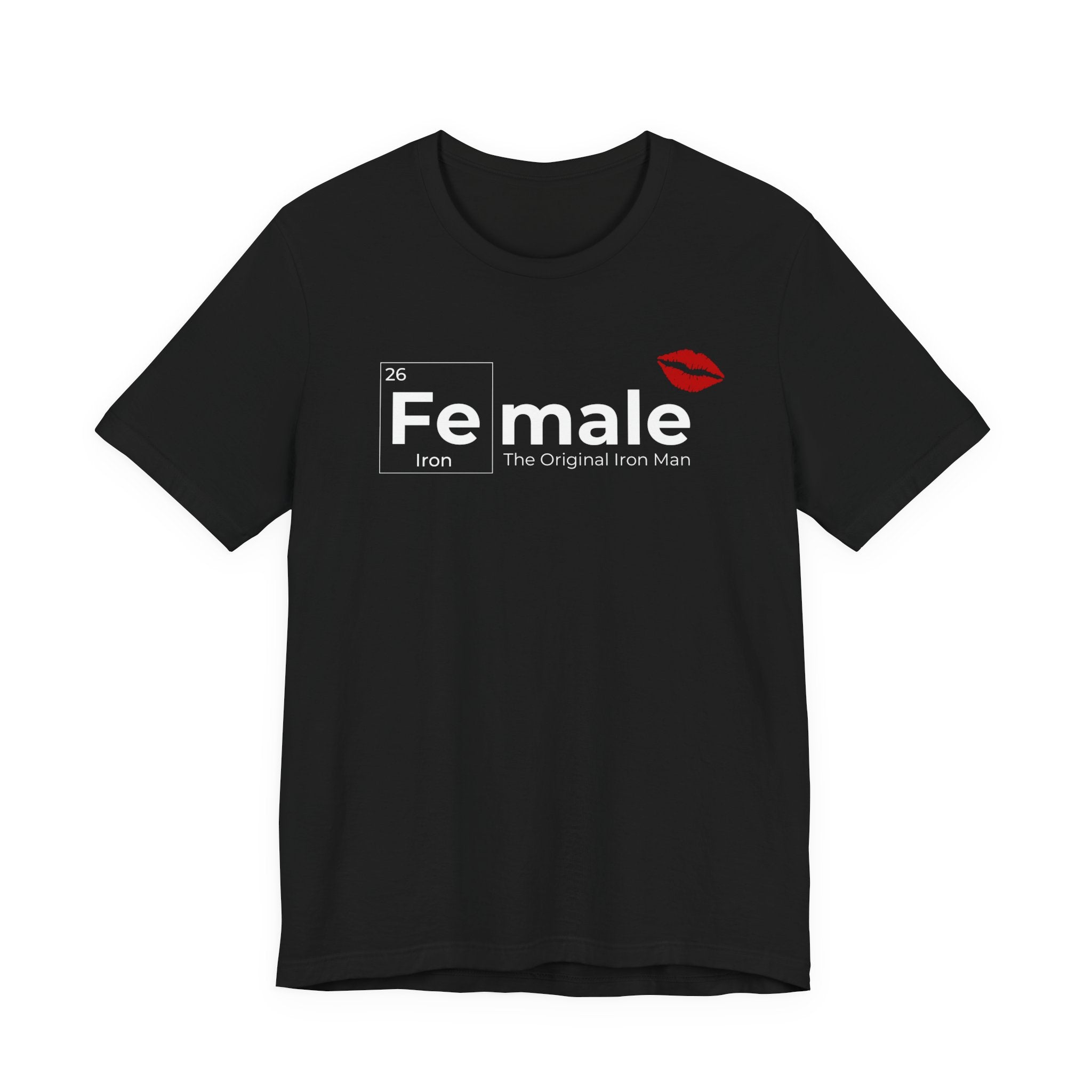 T-Shirt Fe-male The Original Iron Man Unisex Jersey Short Sleeve Tee