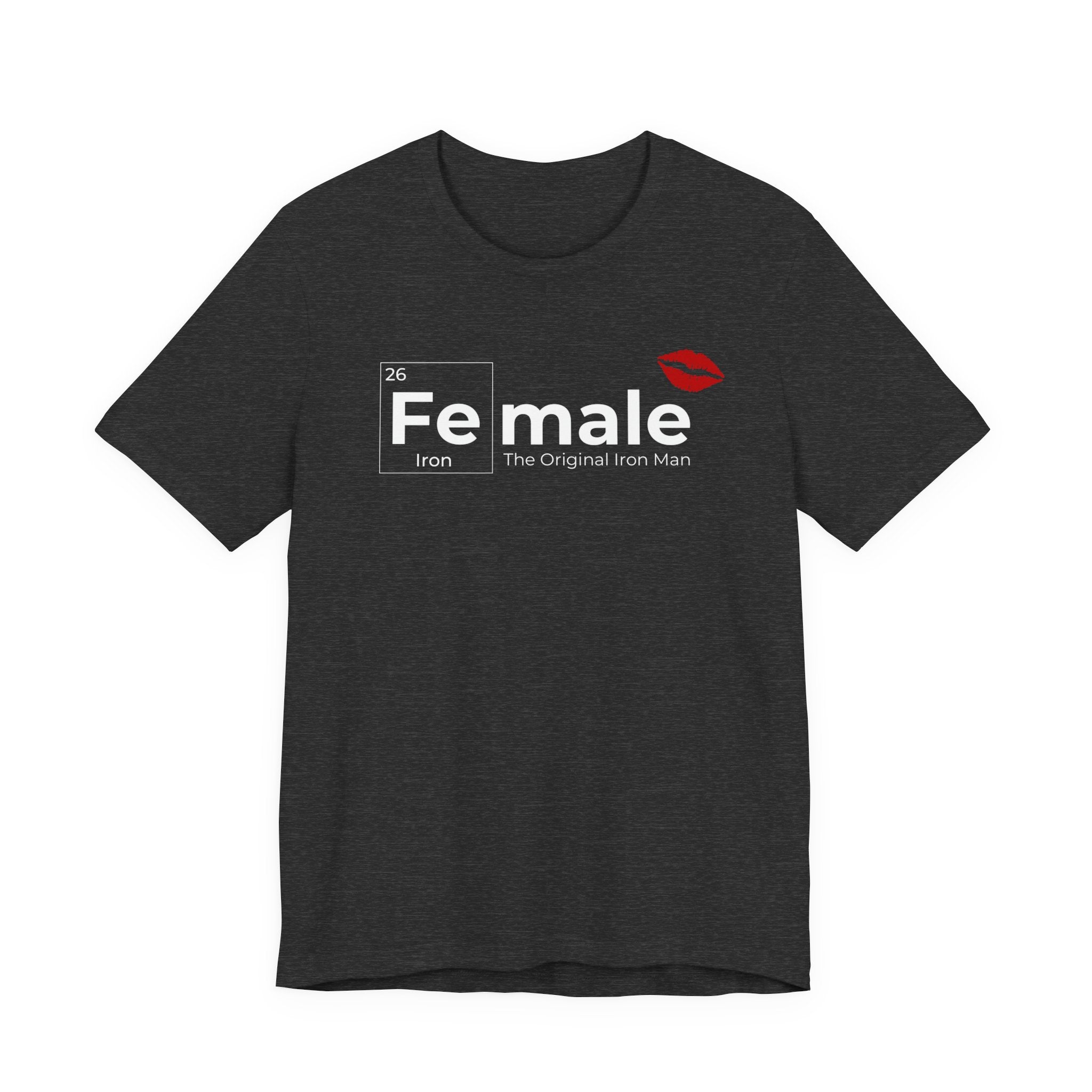 T-Shirt Fe-male The Original Iron Man Unisex Jersey Short Sleeve Tee